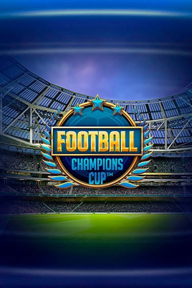 Football: Champions Cup™ популярный слот бесплатная демо-версия | Azino 777
